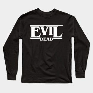 Evil Stranger Dead Things Long Sleeve T-Shirt